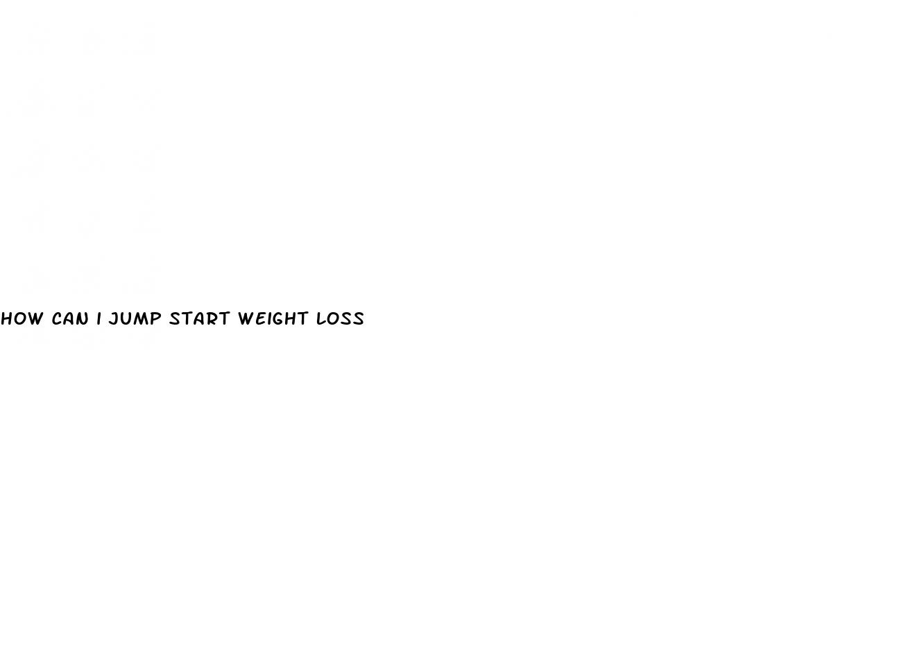 how can i jump start weight loss