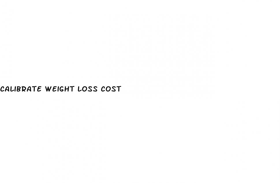calibrate weight loss cost
