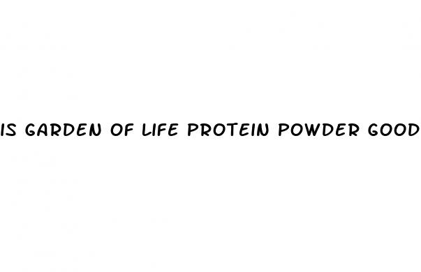 is garden of life protein powder good for weight loss