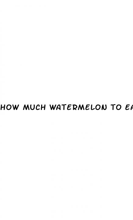 how much watermelon to eat for weight loss
