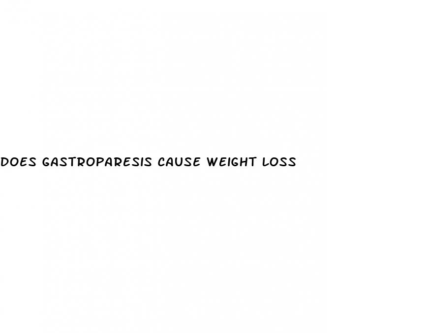 does gastroparesis cause weight loss