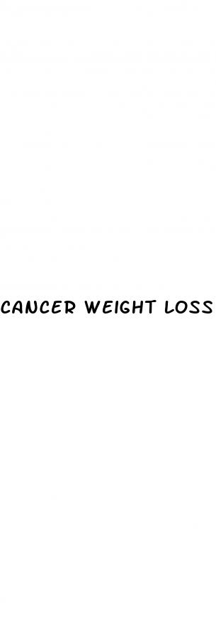 cancer weight loss death