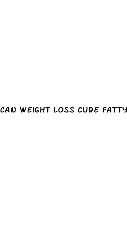 can weight loss cure fatty liver