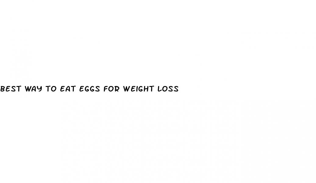 best way to eat eggs for weight loss