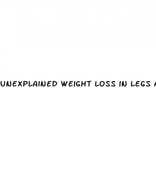 unexplained weight loss in legs and buttocks