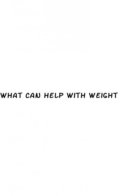 what can help with weight loss