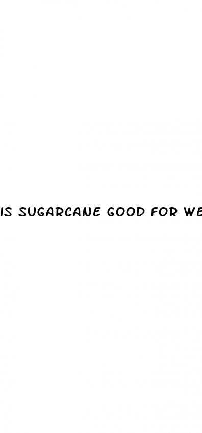 is sugarcane good for weight loss