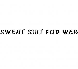 sweat suit for weight loss
