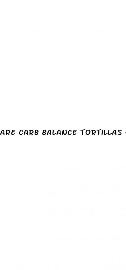 are carb balance tortillas good for weight loss