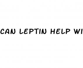can leptin help with weight loss