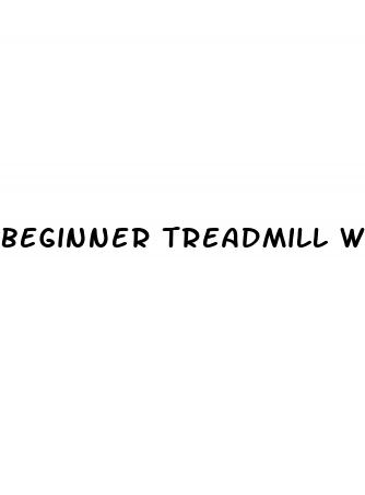 beginner treadmill workouts for weight loss