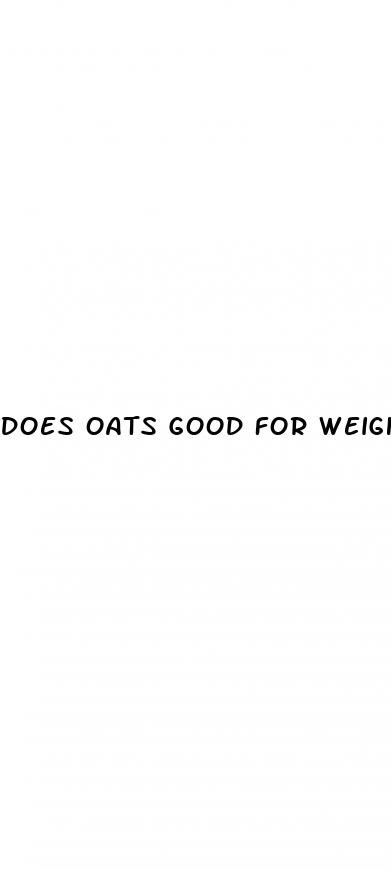 does oats good for weight loss