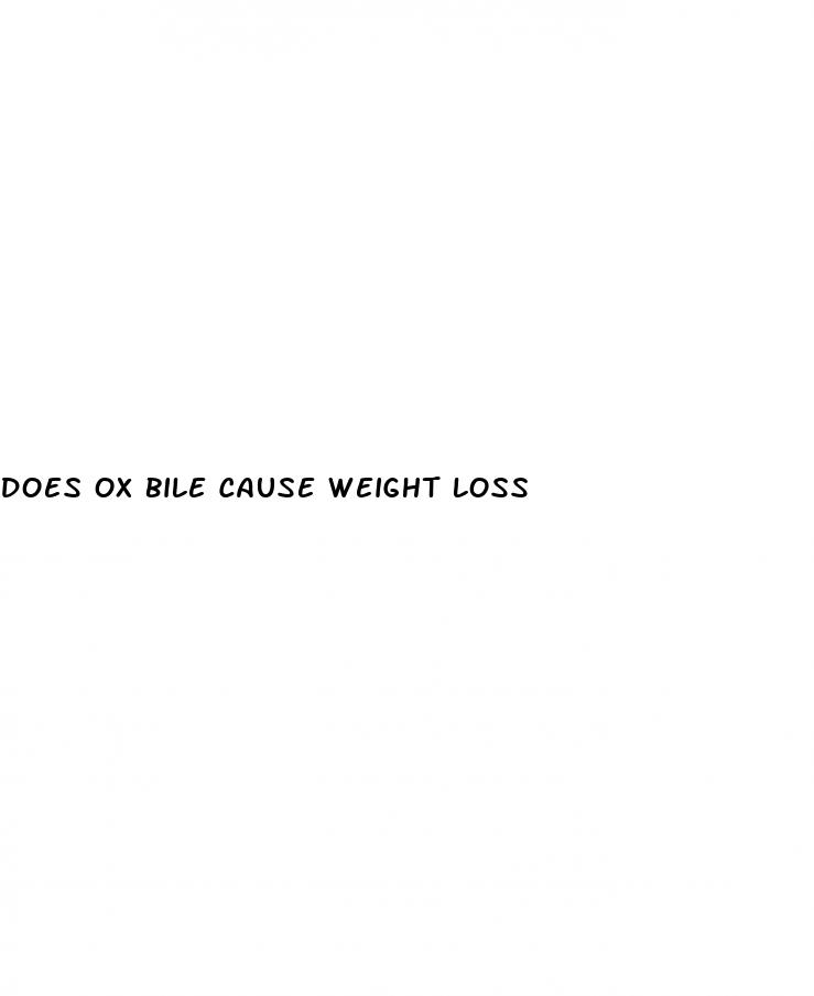 does ox bile cause weight loss