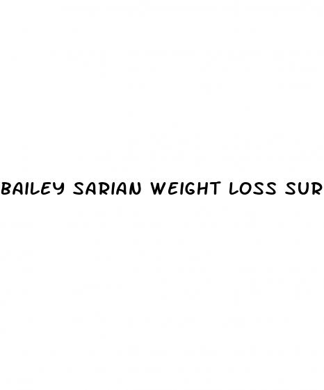 bailey sarian weight loss surgery