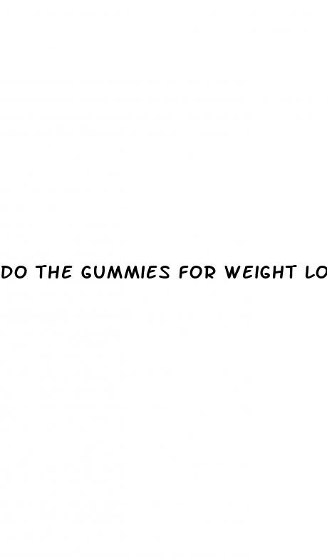 do the gummies for weight loss really work