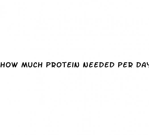 how much protein needed per day for weight loss