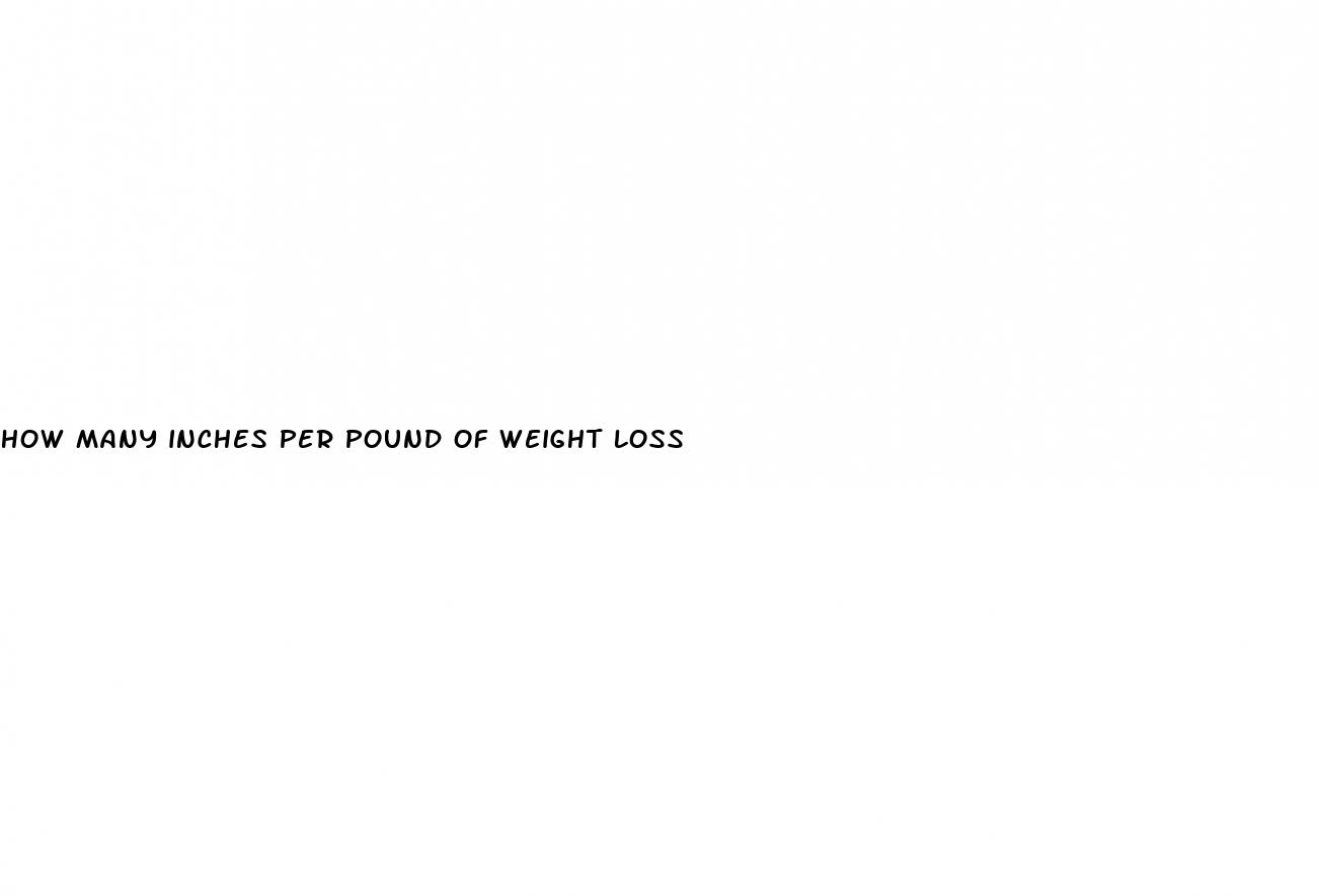 how many inches per pound of weight loss