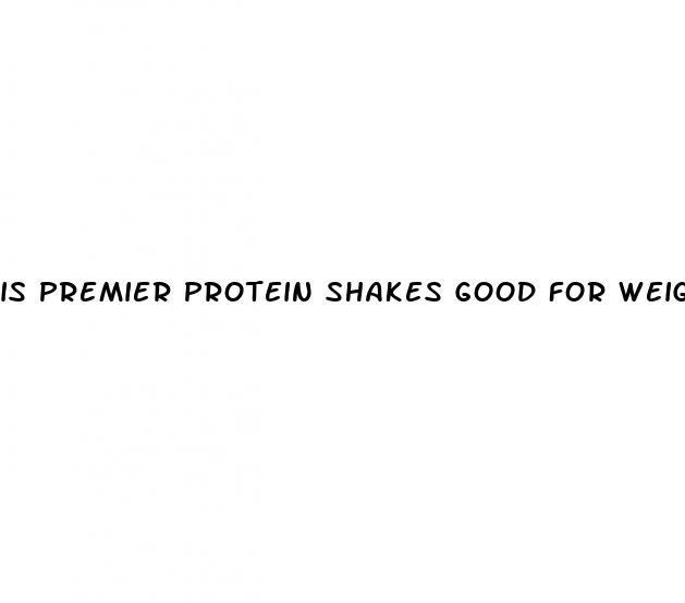 is premier protein shakes good for weight loss