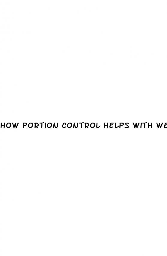 how portion control helps with weight loss