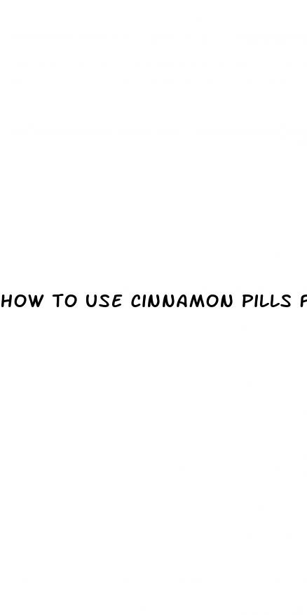 how to use cinnamon pills for weight loss