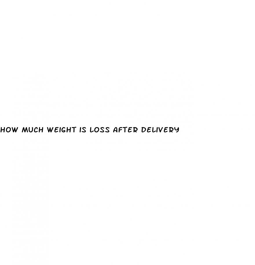 how much weight is loss after delivery