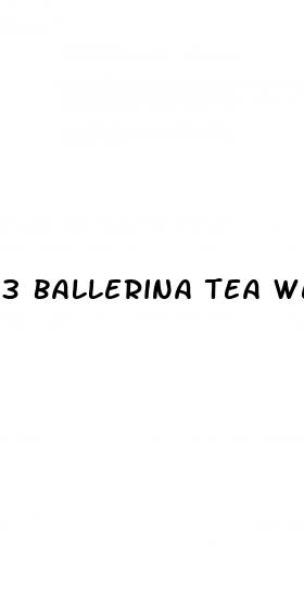 3 ballerina tea weight loss