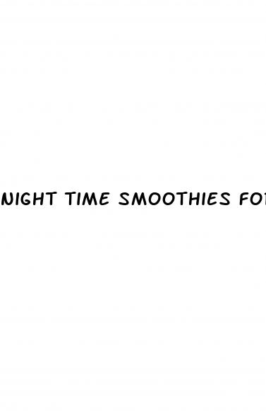 night time smoothies for weight loss
