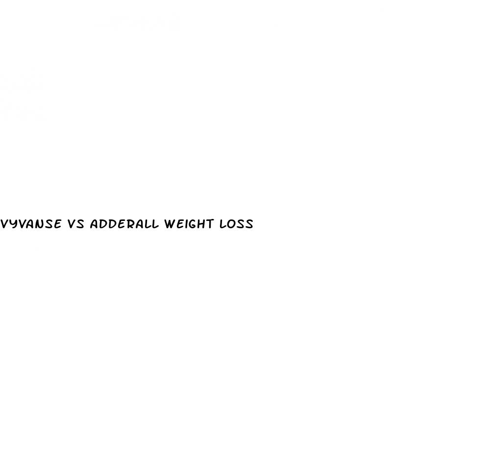 vyvanse vs adderall weight loss