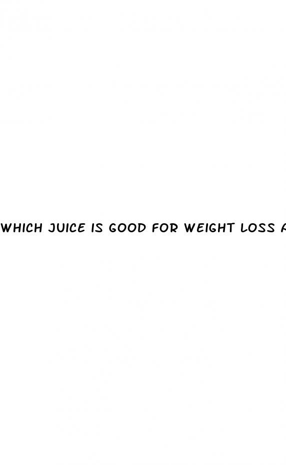 which juice is good for weight loss at night