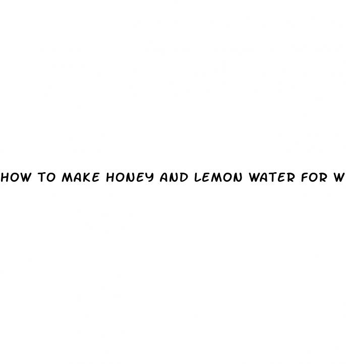 how to make honey and lemon water for weight loss