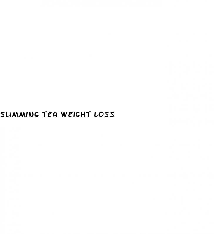 slimming tea weight loss