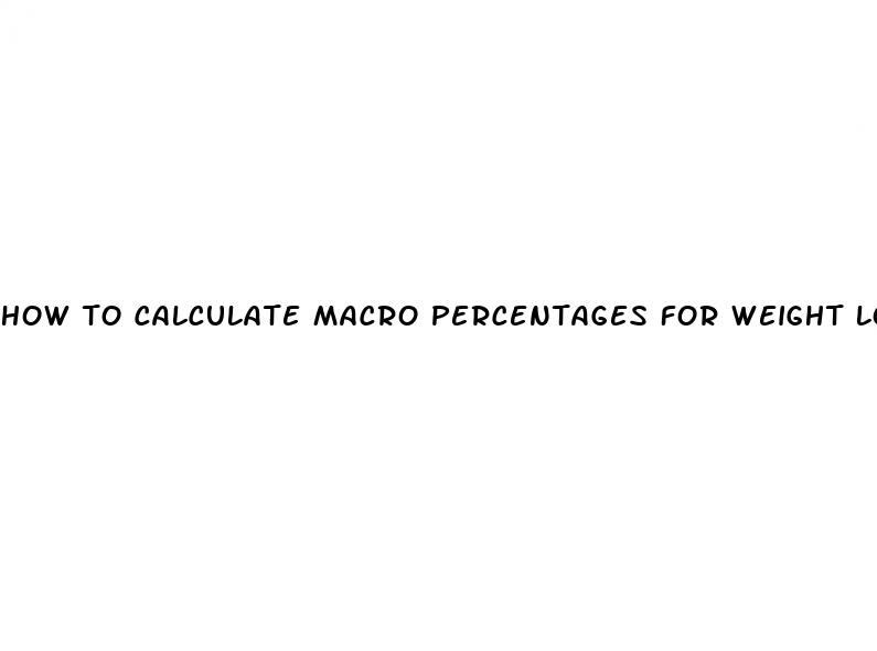 how to calculate macro percentages for weight loss