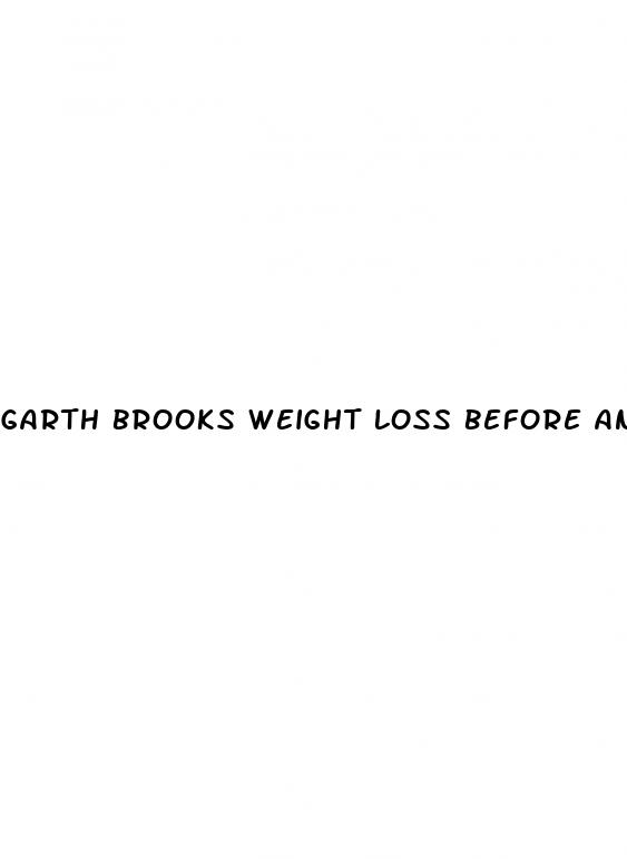 garth brooks weight loss before and after