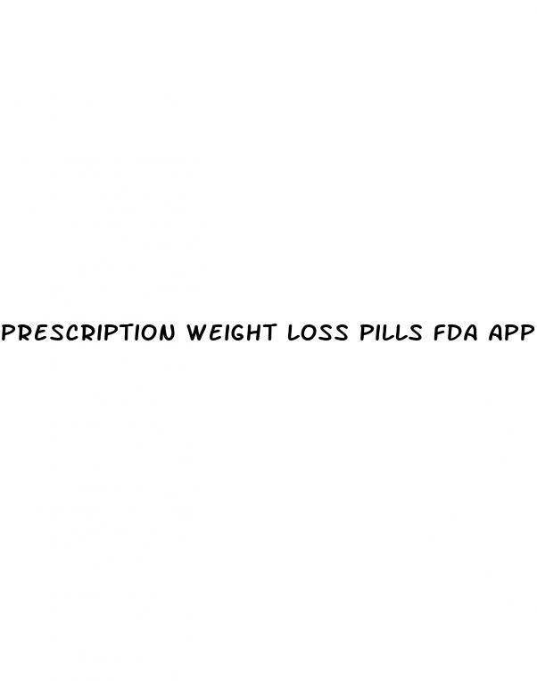 prescription weight loss pills fda approved
