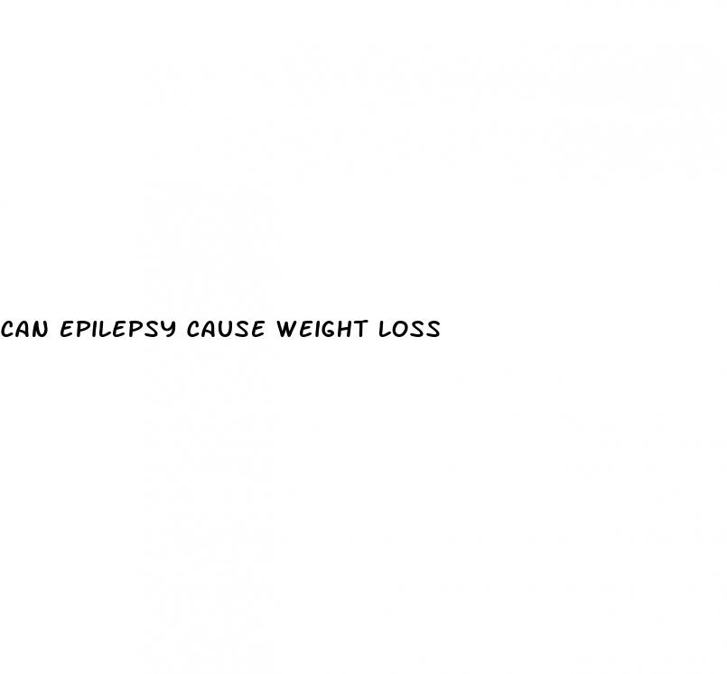 can epilepsy cause weight loss
