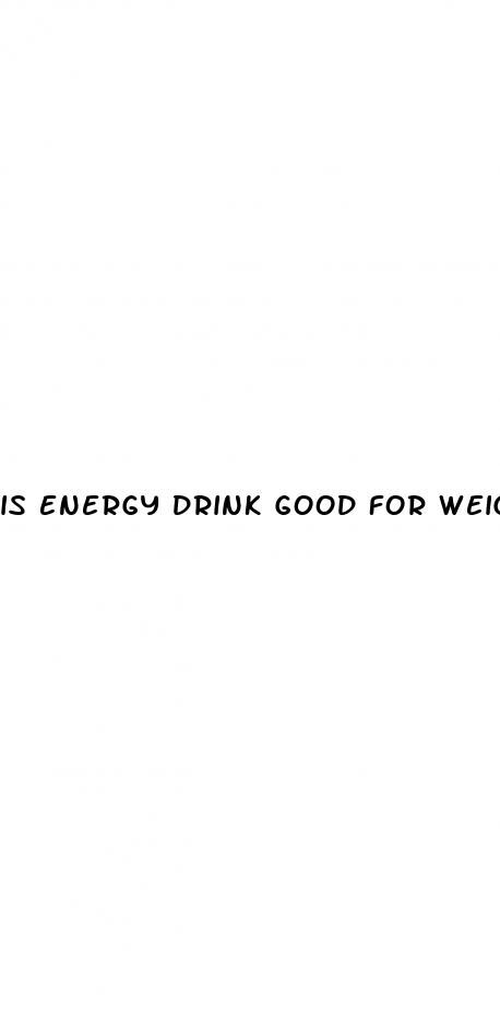 is energy drink good for weight loss
