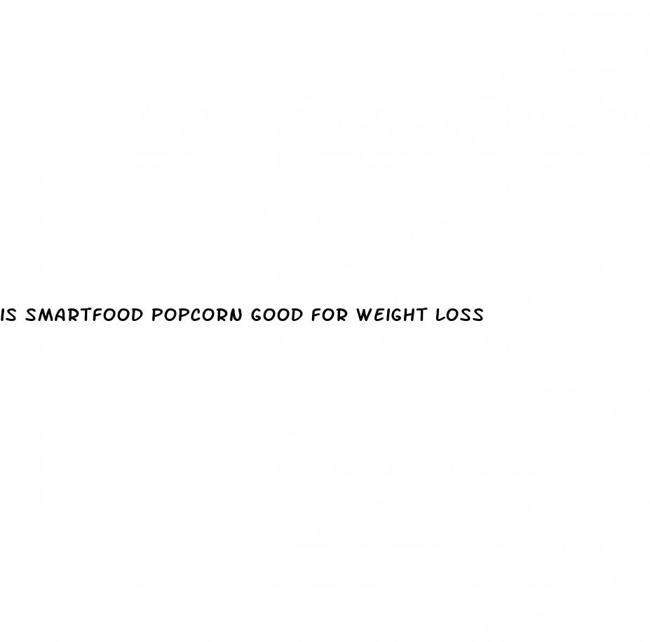 is smartfood popcorn good for weight loss