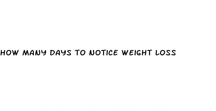 how many days to notice weight loss