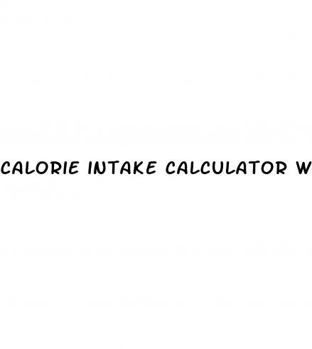 calorie intake calculator weight loss