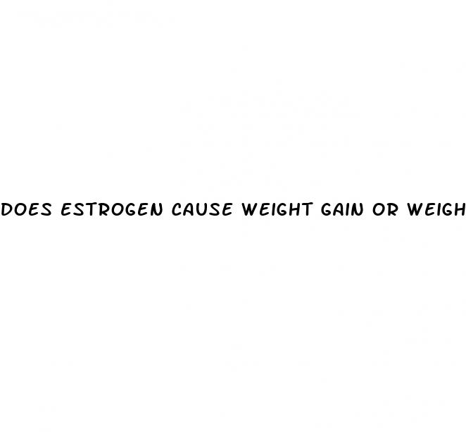 does estrogen cause weight gain or weight loss