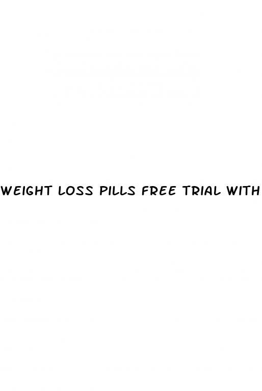weight loss pills free trial with shipping free