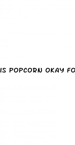 is popcorn okay for weight loss