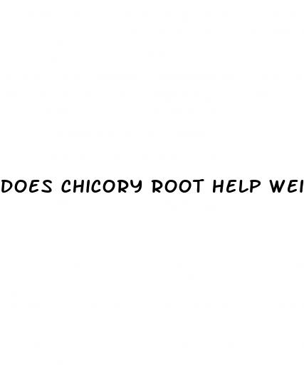 does chicory root help weight loss