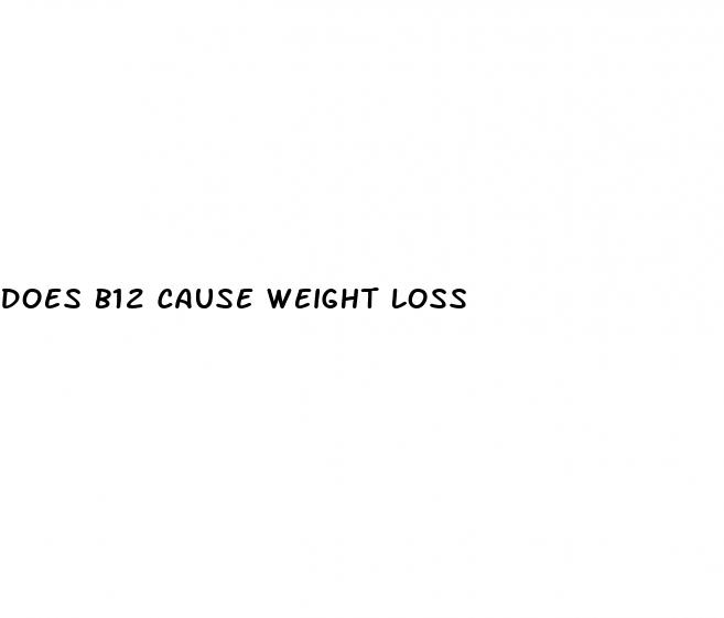 does b12 cause weight loss