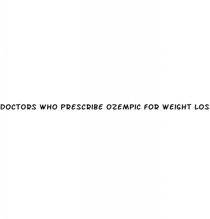 doctors who prescribe ozempic for weight loss