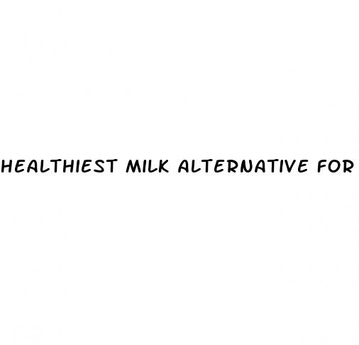 healthiest milk alternative for weight loss