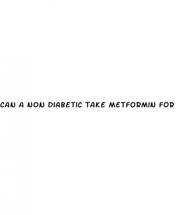 can a non diabetic take metformin for weight loss