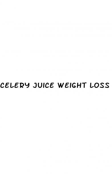 celery juice weight loss before and after