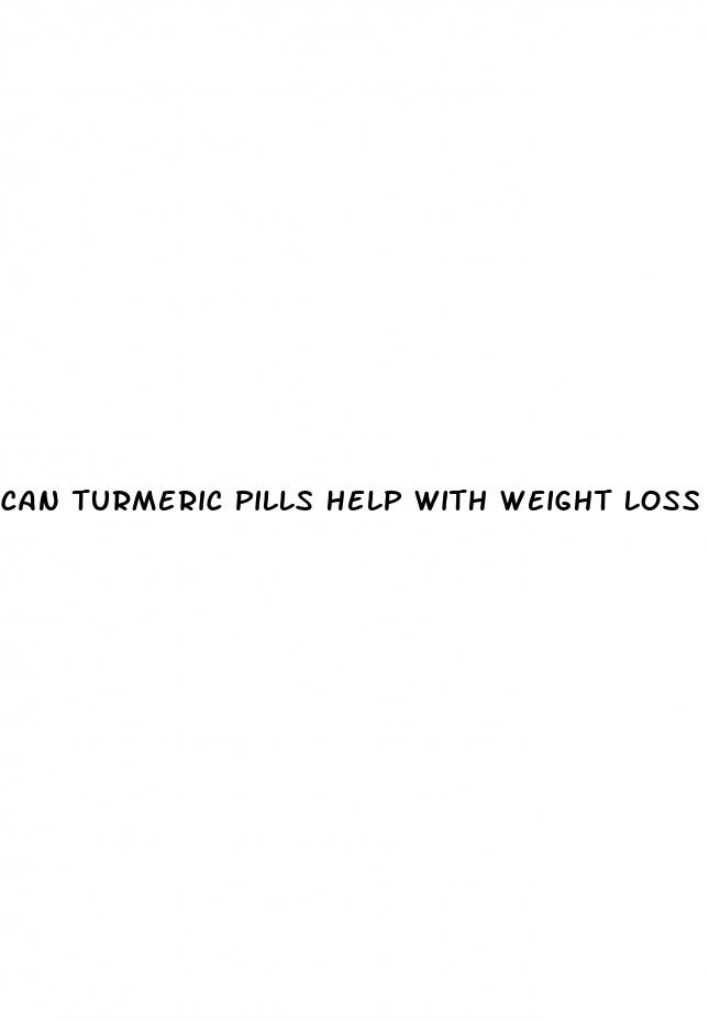 can turmeric pills help with weight loss