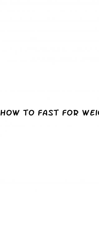 how to fast for weight loss